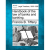 Handbook of the law of banks and banking. - Paperback