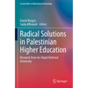 Radical Solutions in Palestinian Higher Education: Research from An-Najah National University - Paperback