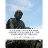 A Slightly Hagiographic History of Classics at the University of Virginia: From 1825 to 1970 - Paperback