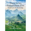 There Is No Somewhere Else: Insights from the Tao Te Ching - Paperback