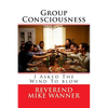 Group Consciousness: I Asked The Wind To blow - Paperback