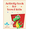 Activity book for bored kids: 3-5 years old: Lots of different activities including Mazes, recognizing Emotions, coloring, I spy, learning about ani - Paperback