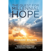 The Quest for Millennial Hope: Historicist with a Futurist Focus, Postmillennial Apology on the Book of Revelation â " Chapter 12 to 22 - Paperback