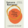 Saturn Returns: Your Cosmic Coming of Age - Hardcover