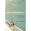 Indoctrination U: The Lefts War Against Academic Freedom - Hardcover