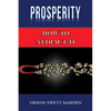 Prosperity: How to Attract It by Orison Swett Marden (Abundance, Wealth, Money): Law of Attraction - Paperback