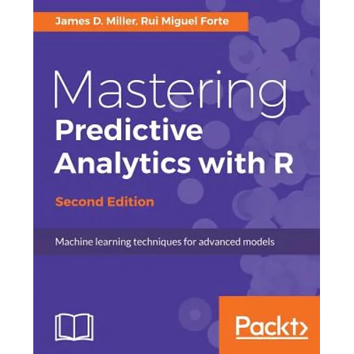 Mastering Predictive Analytics with R, Second Edition - Paperback
