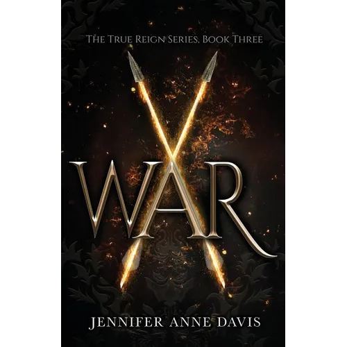 War: The True Reign Series, Book 3 - Paperback