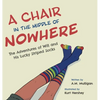 A Chair in the Middle of Nowhere: The Adventures of Will and His Lucky Striped Socks - Hardcover