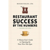 Restaurant Success by the Numbers: A Money-Guy's Guide to Opening the Next New Hot Spot - Paperback
