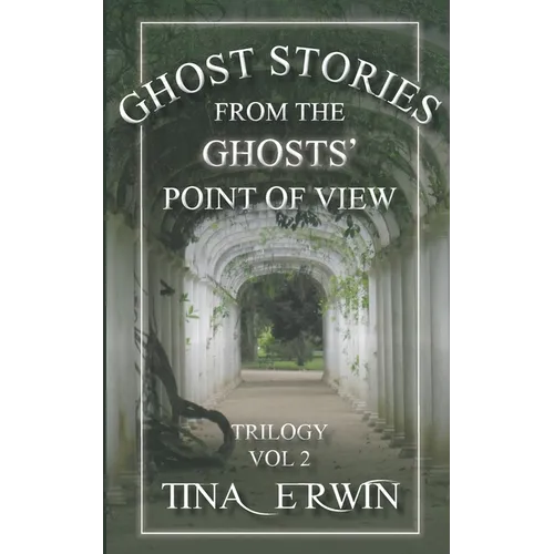 Ghost Stories from the Ghosts' Point of View, Vol. 2 - Paperback