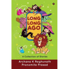 Long, Long Ago: A Collection of Stories - Paperback