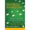 Inspired Manifesting: Elevate Your Energy & Ignite Your Dreams Through the Akashic Records - Paperback