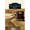 Half Moon Bay - Hardcover
