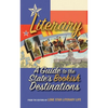 Literary Texas: A Guide to the State's Literary Destinations - Paperback
