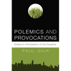 Polemics and Provocations: Essays in Anticipation of the Daughter - Hardcover