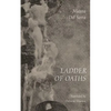 Ladder of Oaths: Poems, Aphorisms, & Other Things - Paperback