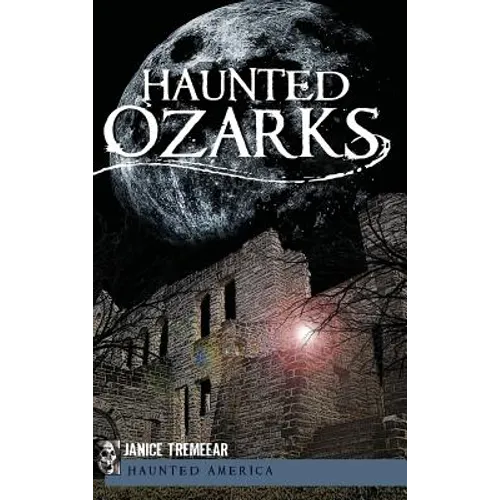 Haunted Ozarks - Hardcover
