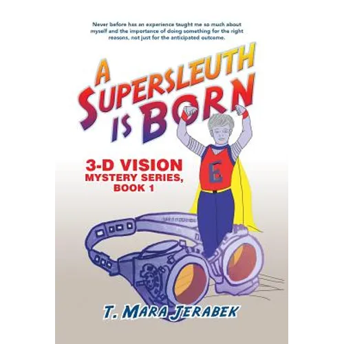 A Supersleuth is Born: 3-D Vision Mystery Series, Book 1 - Hardcover