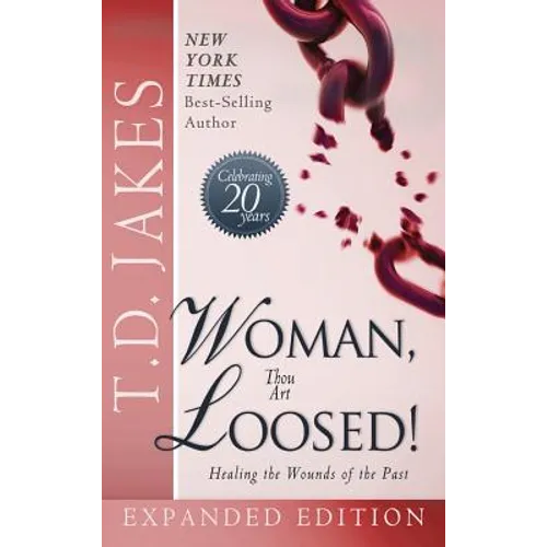 Woman Thou Art Loosed! Exp Ed: Healing the Wounds of the Past - Hardcover