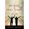 My Body the Holy Temple of God - Paperback