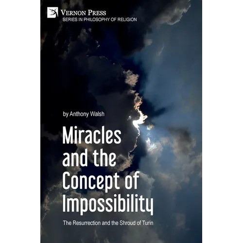 Miracles and the Concept of Impossibility: The Resurrection and the Shroud of Turin - Paperback