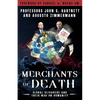 Merchants of Death: Global Oligarchs and Their War On Humanity - Paperback