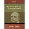 Mystic Christianity: The Inner Teachings of the Master - Hardcover