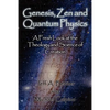 Genesis, Zen and Quantum Physics - A Fresh Look at the Theology and Science of Creation - Paperback