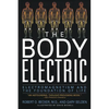 The Body Electric: Electromagnetism and the Foundation of Life - Paperback