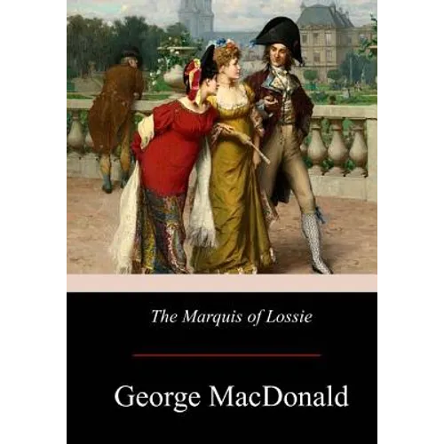 The Marquis of Lossie - Paperback