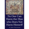 No One Can Harm the Man who Does Not Harm Himself - Paperback