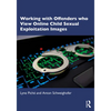 Working with Offenders who View Online Child Sexual Exploitation Images - Paperback