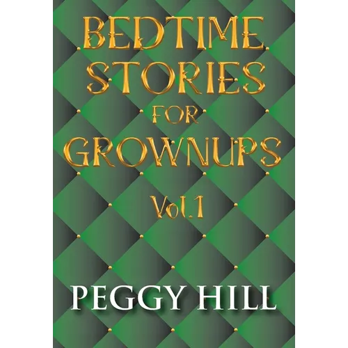 Bedtime Stories For Grown Ups Vol. 1 - Hardcover