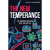 The New Temperance: The American Obsession with Sin and Vice - Paperback