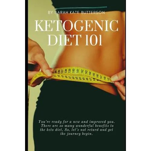 Ketogenic Diet 101: With 16 Keto Recipes - Paperback