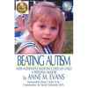 Beating Autism: How Alternative Medicine Cured My Child - Paperback