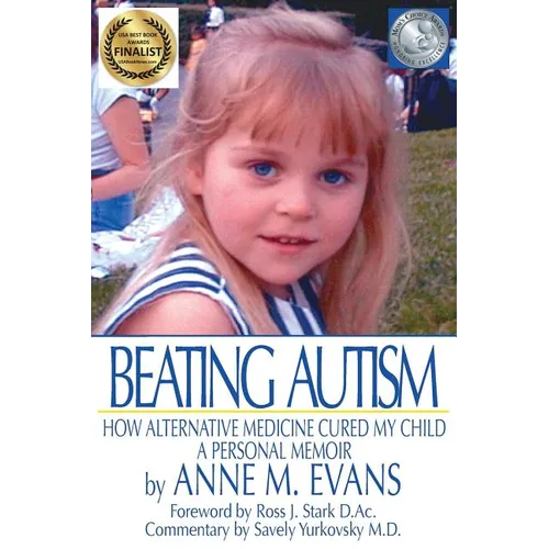 Beating Autism: How Alternative Medicine Cured My Child - Paperback