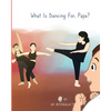 What Is Dancing For, Papa? - Paperback