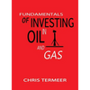 Fundamentals of Investing in Oil and Gas - Hardcover