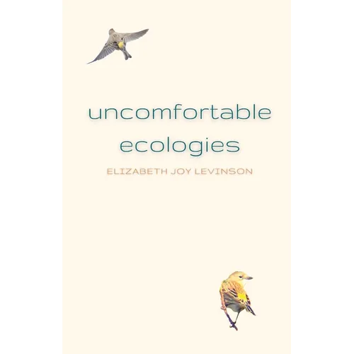 Uncomfortable Ecologies - Paperback