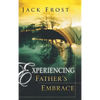 Experiencing Father's Embrace - Hardcover
