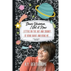 Dear Universe, I Get It Now: Letters on the Art and Journey of Being Brave and Being Me - Paperback