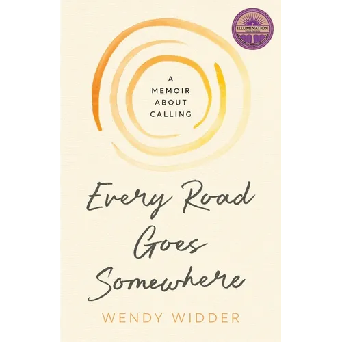 Every Road Goes Somewhere: A Memoir about Calling - Paperback