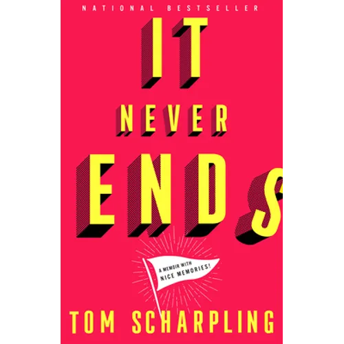 It Never Ends: A Memoir with Nice Memories! - Hardcover