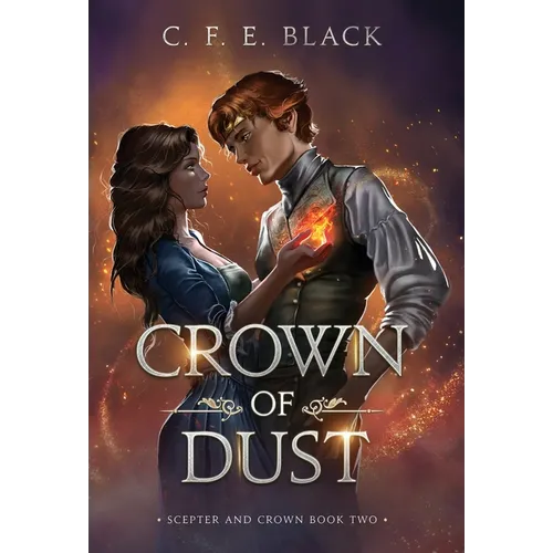 Crown of Dust: Scepter and Crown Book Two - Hardcover