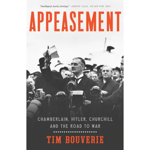Appeasement: Chamberlain, Hitler, Churchill, and the Road to War - Paperback