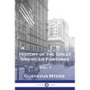History of the Great American Fortunes, Vol 1 - Paperback