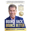 Bounce Back, Bounce Better: The Transformative Mindset for Resilience, Power, and Abundance - Hardcover