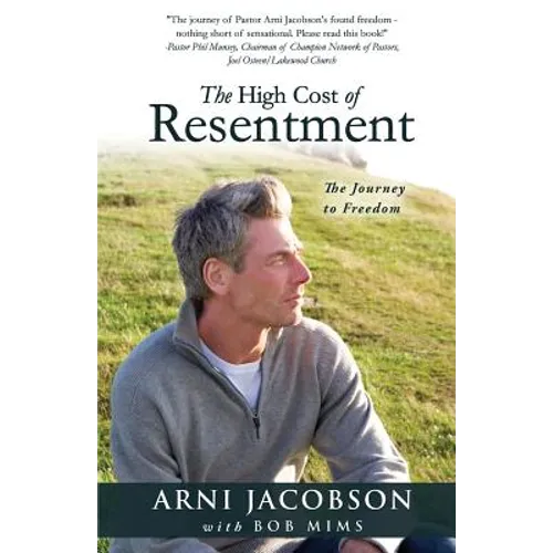 The High Cost of Resentment - Paperback